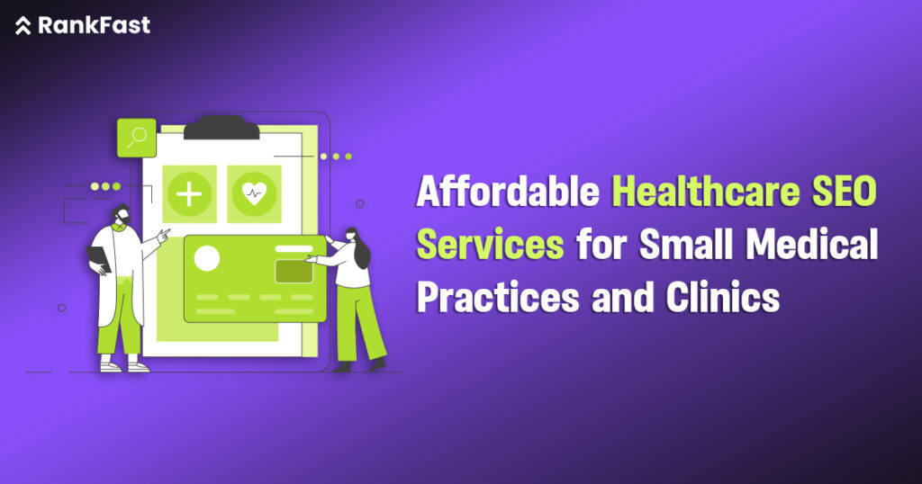 Affordable Healthcare SEO Services for Small Medical Practices and Clinics