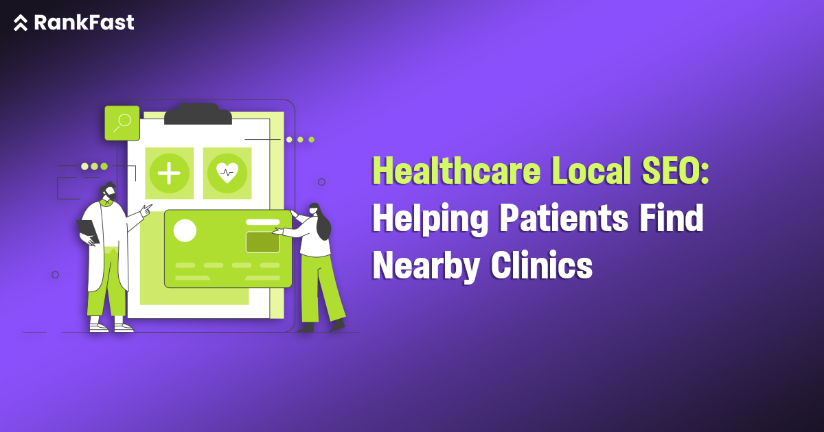 Healthcare Local SEO Helping Patients Find Nearby Clinics