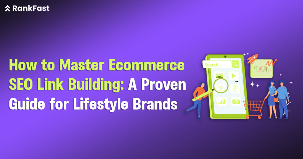 How to Master Ecommerce SEO Link Building A Proven Guide for Lifestyle Brands