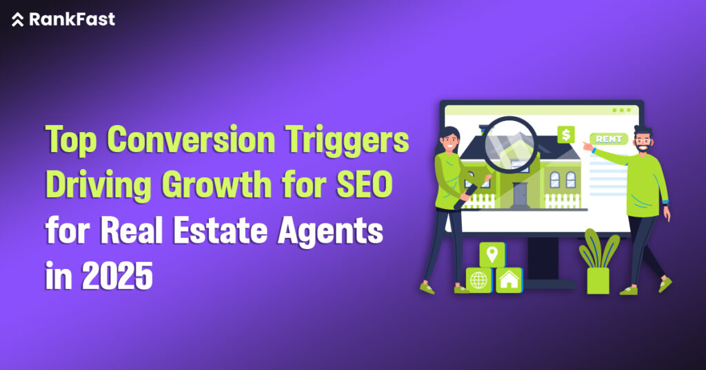 Top Conversion Triggers Driving Growth for seo for real estate agents in 2025