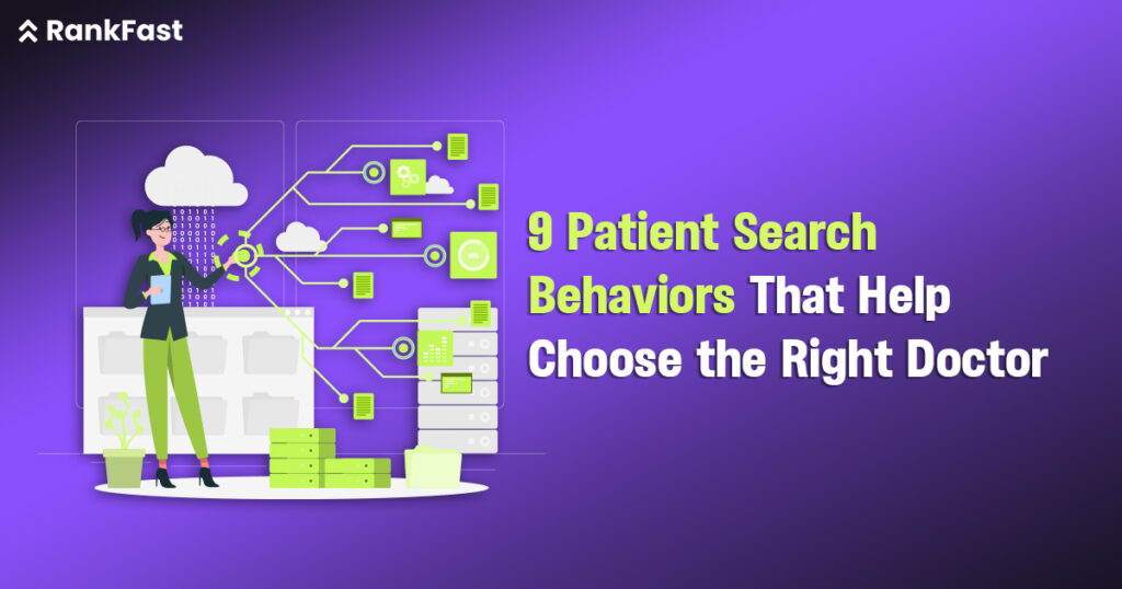 9 Patient Search Behaviors That Help Choose the Right Doctor