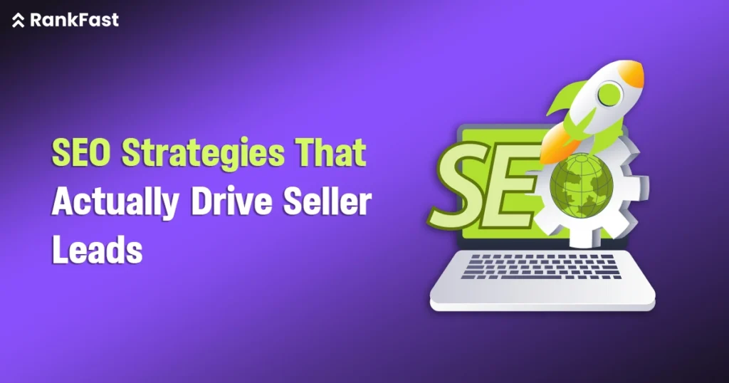 seo strategies that actually drive seller leads